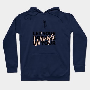 Let Your Dreams Be Your Wings Hoodie